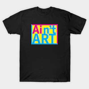 AiN'T T-Shirt